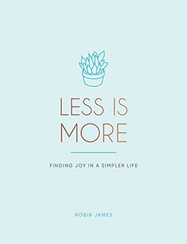Less is More: Finding Joy in a Simpler Life von Summersdale