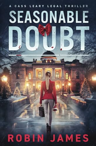 Seasonable Doubt (Cass Leary Legal Thriller Series)