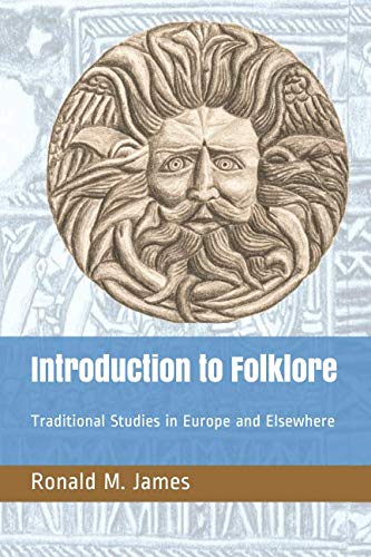 Introduction to Folklore: Traditional Studies in Europe and Elsewhere von Independently published