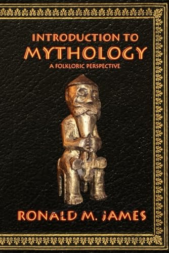 Introduction to Mythology: A Folkloric Perspective von Independently published