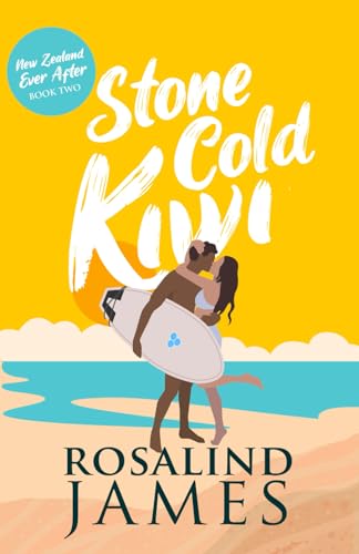 Stone Cold Kiwi (New Zealand Ever After, Band 2) von Independently published