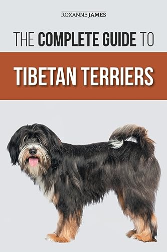 The Complete Guide to Tibetan Terriers: Locating, Selecting, Training, Feeding, Socializing, and Loving Your New Tibetan Terrier Puppy The Complete Guide to Tibetan Terriers: Locating, Selecting, Training, Feeding, Socializing, and Loving Your New Tibetan Terrier Puppy von LP Media Inc