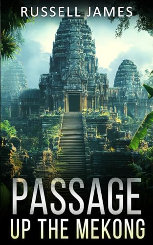 Passage Up The Mekong (Rick and Rose Sinclair Adventures, Band 4) von Severe Press