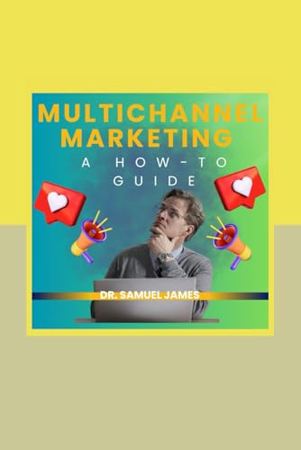 Multichannel Marketing: A How-to Guide von Independently published