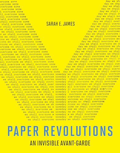 Paper Revolutions: An Invisible Avant-Garde von The MIT Press