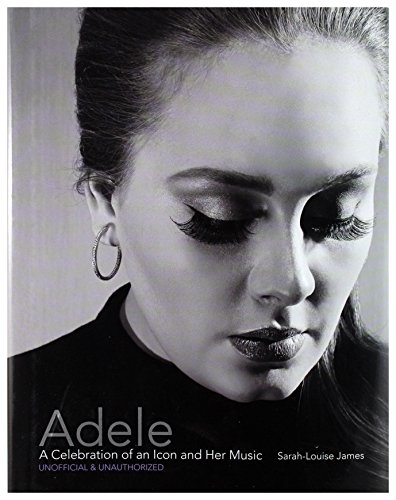 Adele: A Celebration of an Icon and Her Music von Sterling Publishing