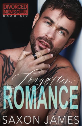 Forgotten Romance (Divorced Men's Club, Band 6)
