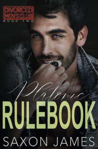 Platonic Rulebook (Divorced Men's Club, Band 2) Platonic Rulebook (Divorced Men's Club, Band 2)