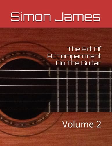 The Art Of Accompaniment On The Guitar: Volume 2 (The Art Of Guitar)