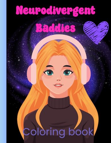 Neurodivergent Baddies Coloring Book-Gifts for Autistic Women, Gifts for Autism Girls, Gifts for Autistic Teens von Independently published