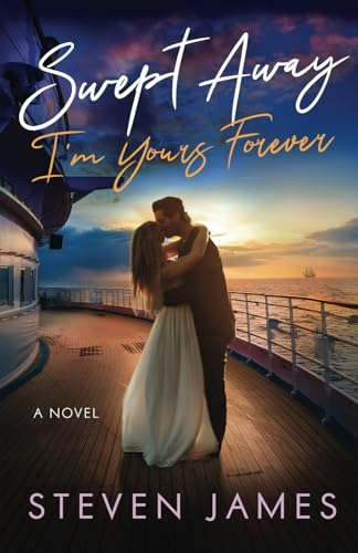 Swept Away: I'm Yours Forever von One Stop Publishing