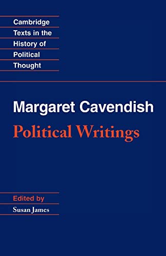 Margaret Cavendish: Political Writings: Political Wrtng (Cambridge Texts in the History of Political Thought)
