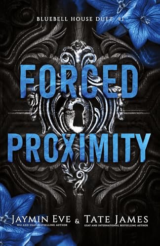 Forced Proximity (Bluebell House Duet, Band 1) von FOXY PUBLISHING