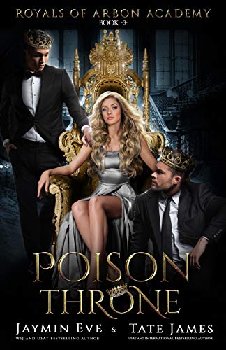 Poison Throne: A Dark College Romance (Royals of Arbon Academy, Band 3)