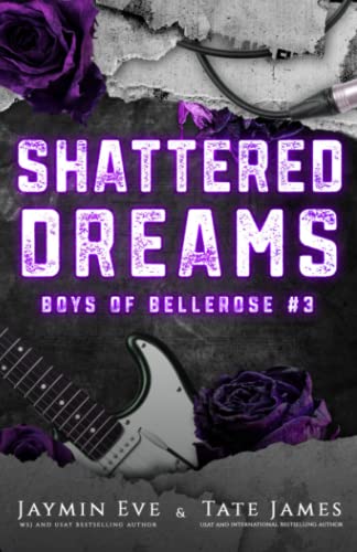 Shattered Dreams (Boys of Bellerose, Band 3)