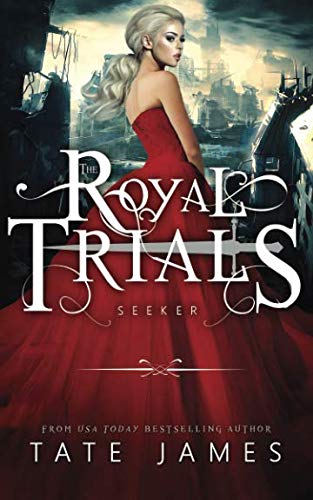 The Royal Trials: Seeker The Royal Trials: Seeker von Independently published