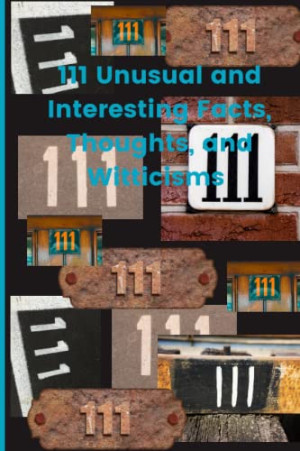 111 Useless Facts, Thoughts, and Witticisms von Independently published
