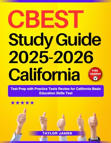 CBEST Study Guide 2025-2026 California: Test Prep with Practice Tests Review for California Basic Education Skills Test von Independently published