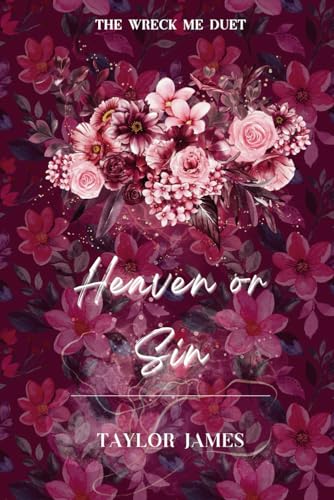 Heaven or Sin: (The Wreck Me Duet #2) von Independently published
