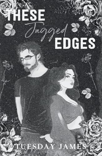 These Jagged Edges