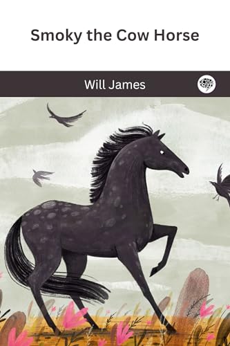 Smoky, the Cow Horse von Anson Street Press