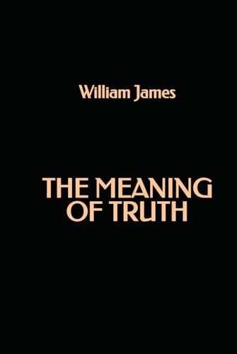 The Meaning of Truth The Meaning of Truth von Independently published