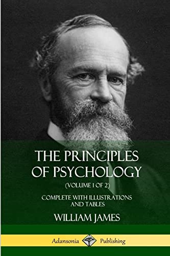 The Principles of Psychology (Volume 1 of 2): Complete with Illustrations and Tables von Lulu