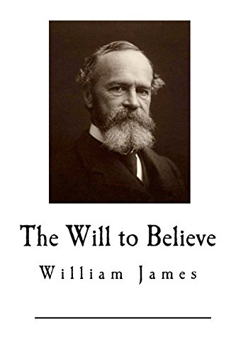 The Will to Believe (William James) von CREATESPACE