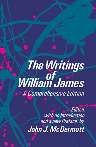 The Writings of William James: A Comprehensive Edition, Including an Annotated Bibliography Updated Through 1977 (Phoenix Book)