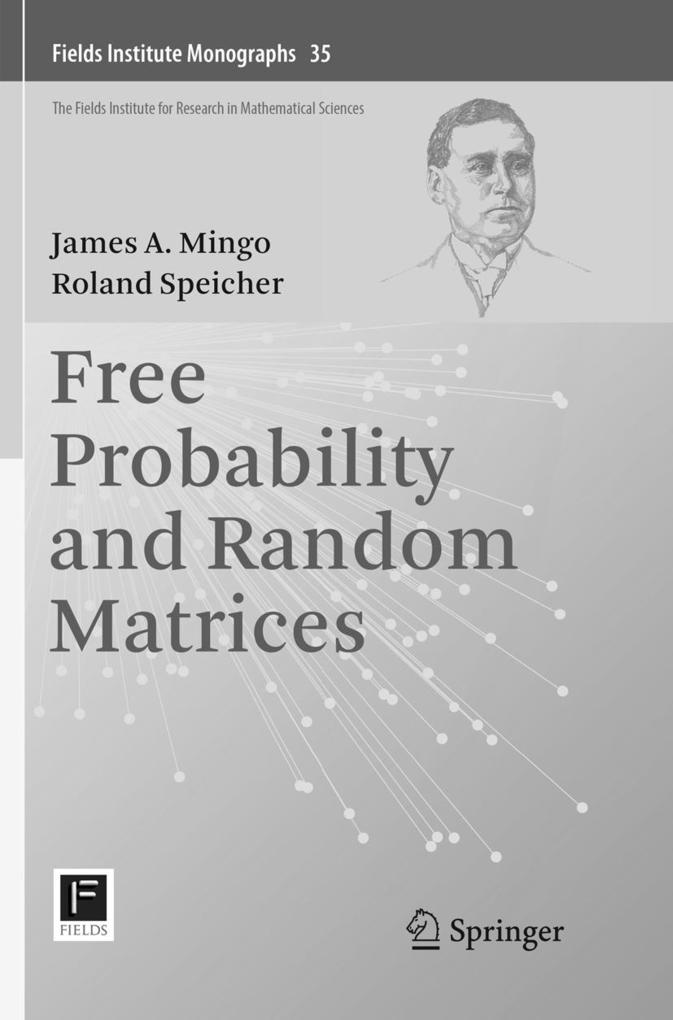 Free Probability and Random Matrices von Springer New York