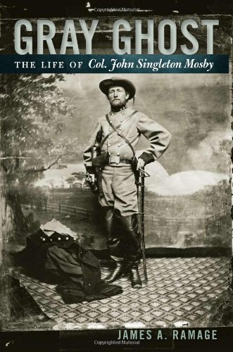 Gray Ghost: The Life of Col. John Singleton Mosby von UNIV PR OF KENTUCKY