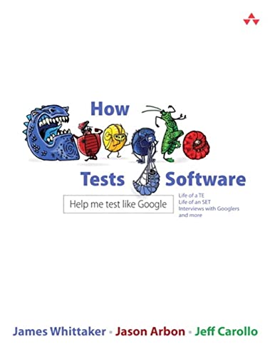 How Google Tests Software: Help me test like Google von Addison-Wesley Professional