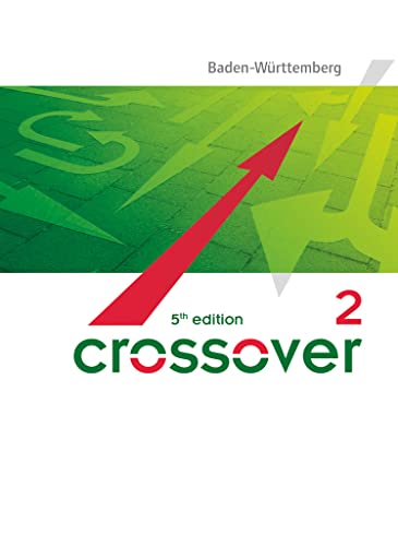 Crossover - 5th edition Baden-Württemberg - B2/C1: Band 2 - 12./13. Schuljahr: Schulbuch von Cornelsen Verlag GmbH