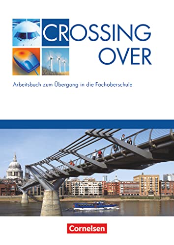 Focus on Success. Workbook. Crossing Over. Arbeitsbuch zum Übergang in die Fachoberschule Focus on Success. Workbook. Crossing Over. Arbeitsbuch zum Übergang in die Fachoberschule