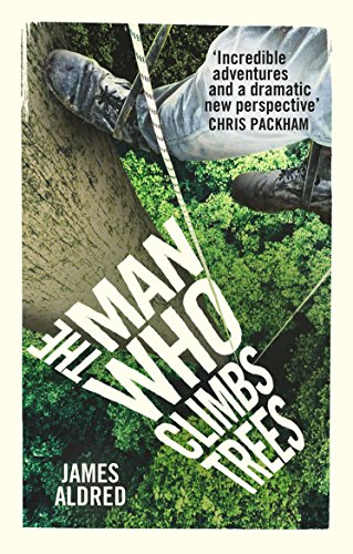 The Man Who Climbs Trees von Ebury Publishing