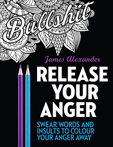 Release Your Anger: Midnight Edition: An Adult Coloring Book with 40 Swear Words to Color and Relax von Virgin Books