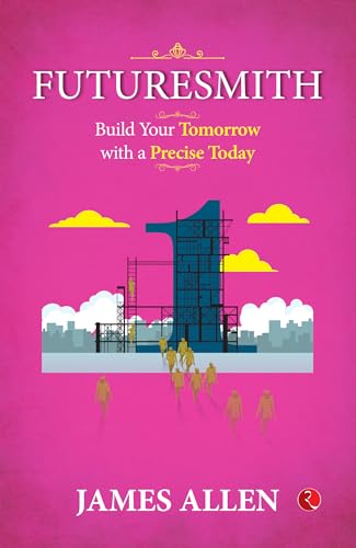 FUTURESMITH : Build Your Tomorrow with a Precise Today von Rupa Publications India