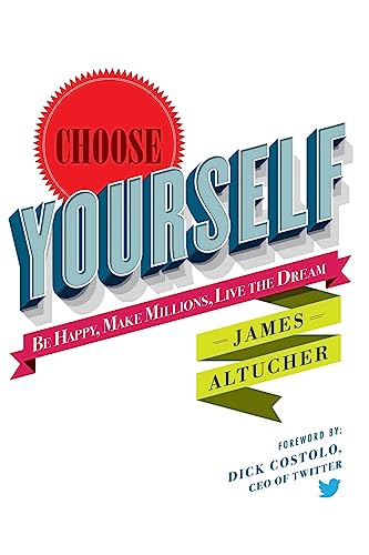 Choose Yourself! von CREATESPACE