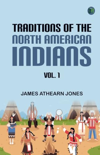 Traditions of the North American Indians Vol. 1 von Zinc Read