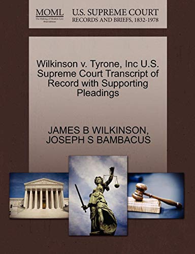 Wilkinson V. Tyrone, Inc U.S. Supreme Court Transcript of Record with Supporting Pleadings