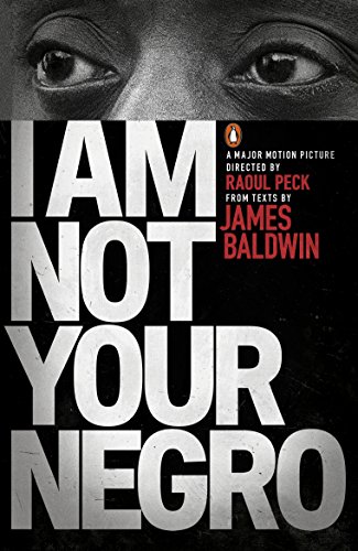 I Am Not Your Negro: James Baldwin (Penguin Modern Classics)