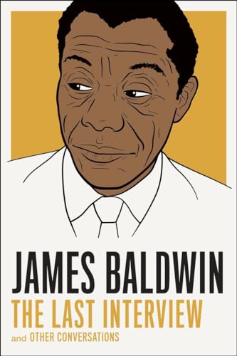 James Baldwin: The Last Interview: and other Conversations (The Last Interview Series) von Melville House
