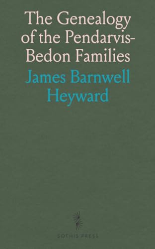 The Genealogy of the Pendarvis-Bedon Families