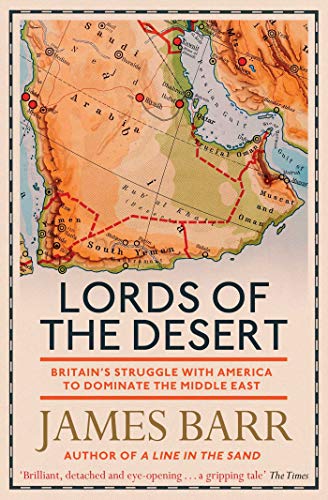 Lords of the Desert: Britain's Struggle with America to Dominate the Middle East von Simon & Schuster