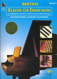 Klavier fur Erwachsene Buch 2: Ein AnfaNgerskurs: Lektionen - Theorie - Technik - BlattspieluBungen