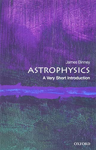 Astrophysics: A Very Short Introduction (Very Short Introductions) von Oxford University Press