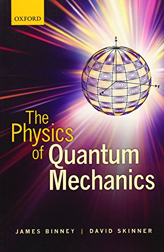 The Physics of Quantum Mechanics von Oxford University Press