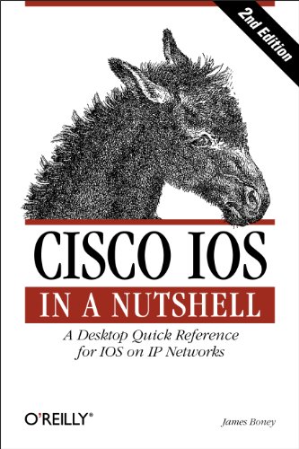 Cisco IOS in a Nutshell: A Desktop Quick Reference for IOS on IP Networks