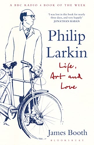 Philip Larkin: Life, Art and Love von Bloomsbury Paperbacks