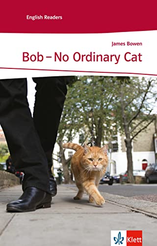 Bob - No Ordinary Cat: Schulausgabe für das Niveau A2, ab dem 3. Lernjahr. Ungekürzter englischer Originaltext mit Annotationen (Klett English Readers) von Klett Sprachen GmbH